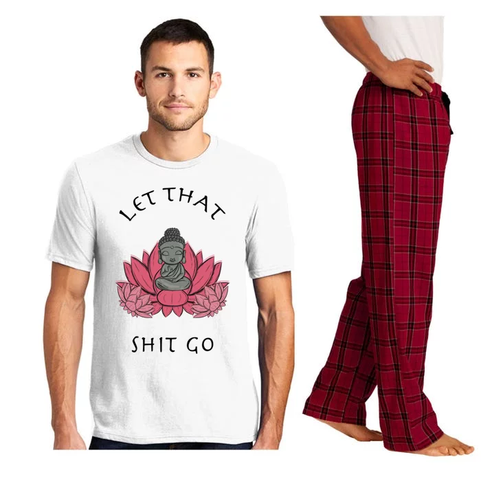 Let That Shit Go Funny Zen Lotus Buddha Yoga Lover Boho Gift Pajama Set