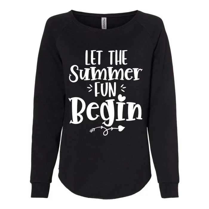 Let The Summer Fun Begin Vacation Womens California Wash Sweatshirt