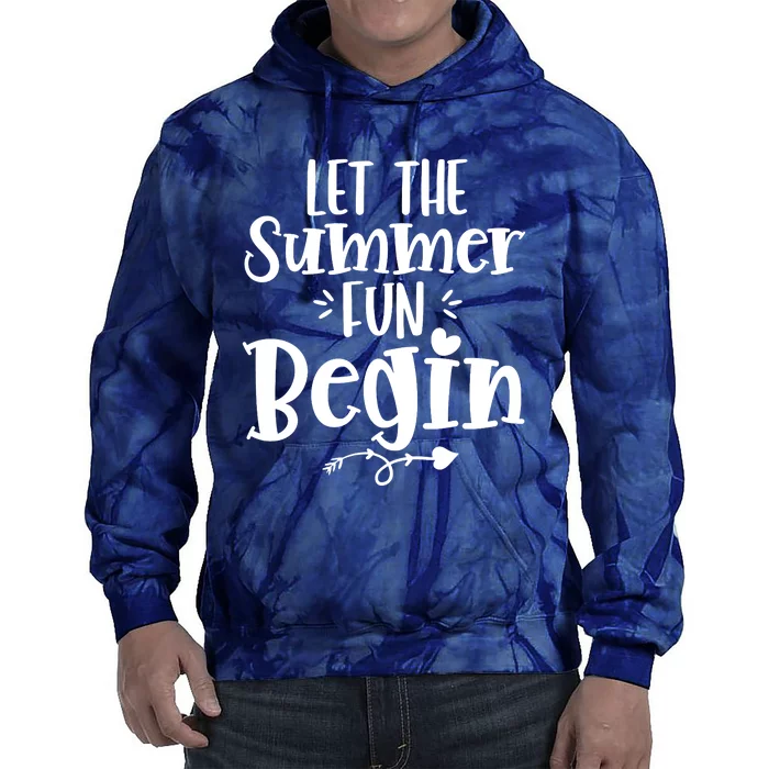 Let The Summer Fun Begin Vacation Tie Dye Hoodie