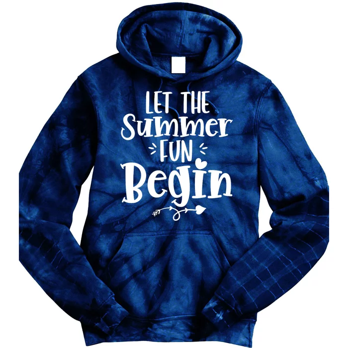 Let The Summer Fun Begin Vacation Tie Dye Hoodie