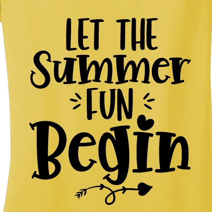 Let The Summer Fun Begin Vacation Women's V-Neck T-Shirt