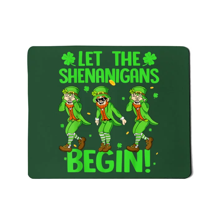 Let The Shenanigans Begin Funny St Patty Day Mousepad