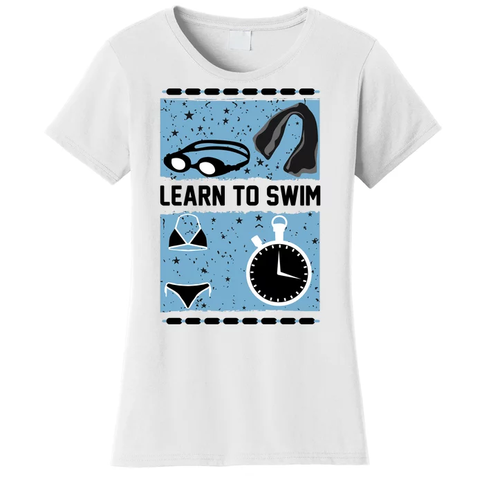 Learn To Swim Women's T-Shirt