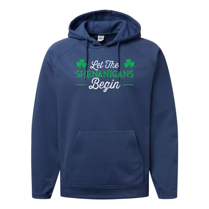 Let The Shenanigans Begin Funny St Patty Day Performance Fleece Hoodie