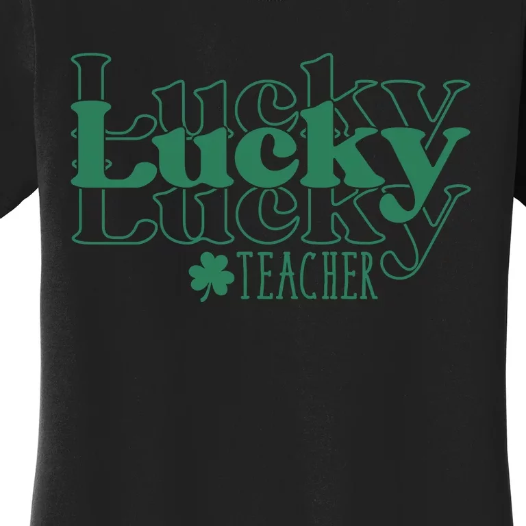 Lucky Teacher St Patricks Day Women's T-Shirt