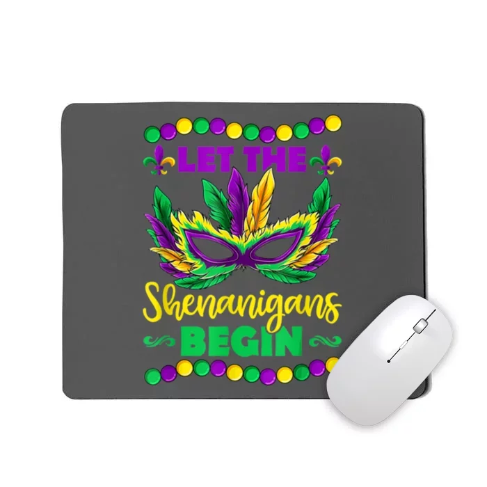 Let The Shenanigans Begin Mardi Gras Mousepad