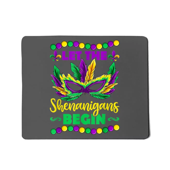 Let The Shenanigans Begin Mardi Gras Mousepad