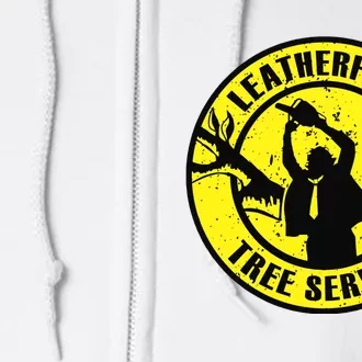 Leatherface Tree Service Full Zip Hoodie