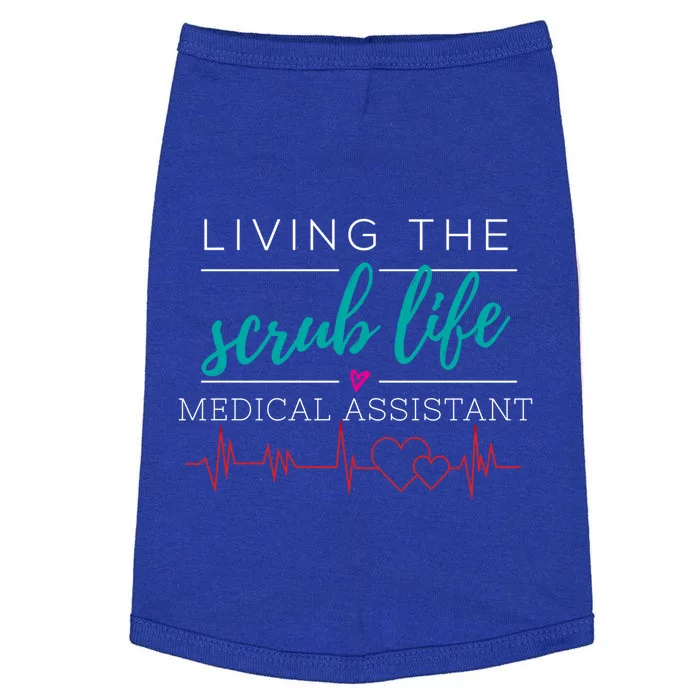 Living The Scrub Life Nurse Medical Assistant Cool Gift Doggie Tank