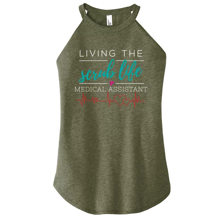 Living The Scrub Life Nurse Medical Assistant Cool Gift Women’s Perfect Tri Rocker Tank