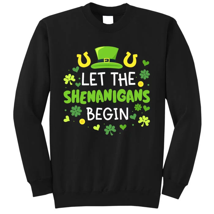 Let the shenanigans begin with shamrocks for St Patricks day Tall Sweatshirt