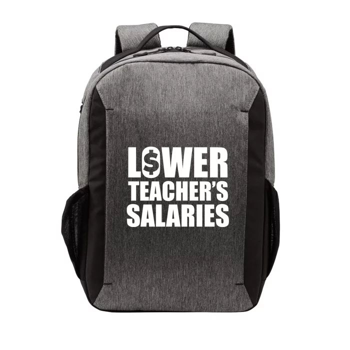 Lower Teacher Salaries Funny Low Pay For Teachers Vector Backpack