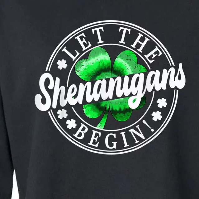 Let The Shenanigans Begin Happy St Patricks Day Tie Dye Cropped Pullover Crew