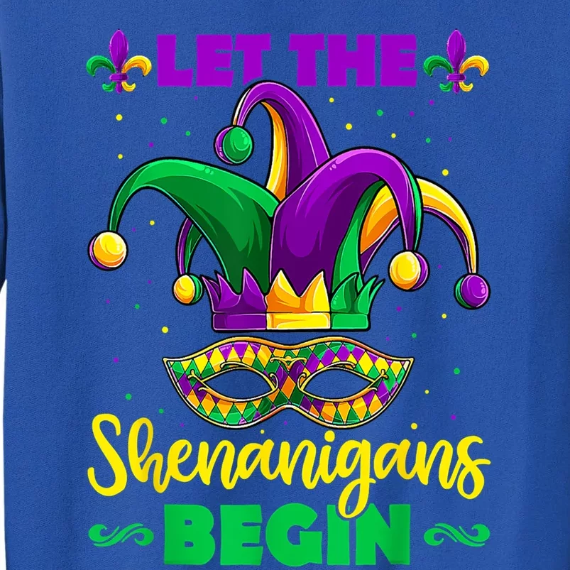 Let The Shenanigans Begin Mardi Gras Gift Meaningful Gift Tall Sweatshirt