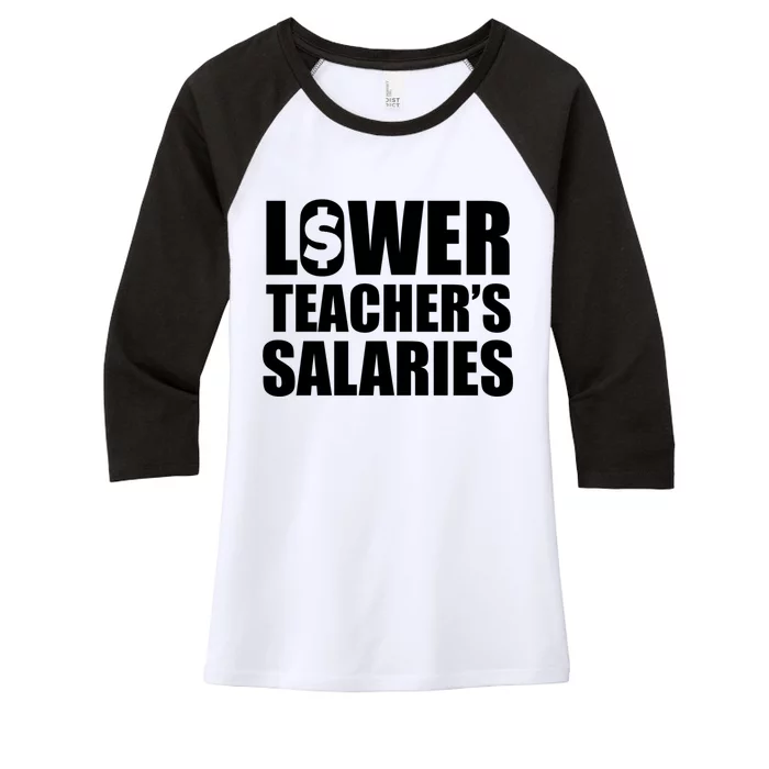 Lower Teacher Salaries Funny Low Pay For Teachers Women's Tri-Blend 3/4-Sleeve Raglan Shirt