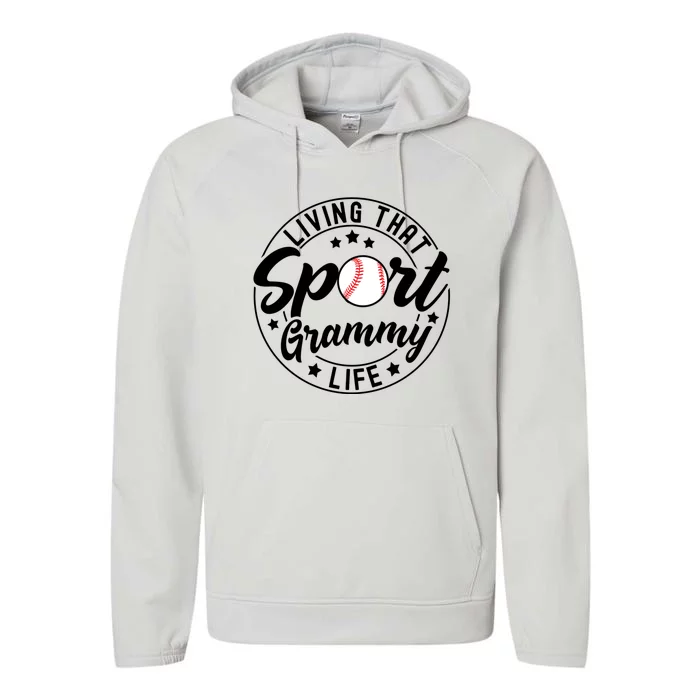 Living That Sport Grammy Life Baseball Sport Cool Gift Performance Fleece Hoodie