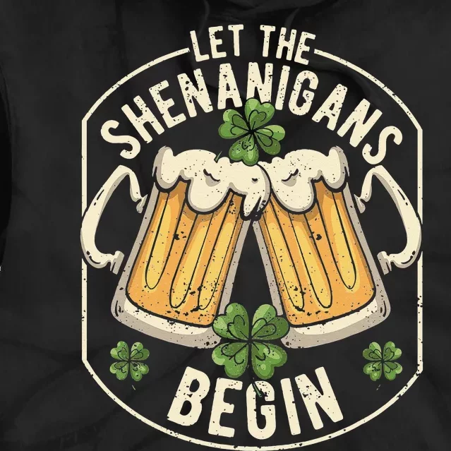 Let The Shenanigans Begin Funny Clovers St Patrick's Day Tie Dye Hoodie