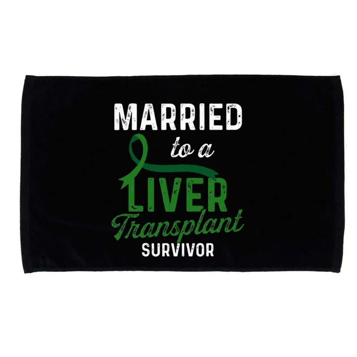 Liver Transplant Survivor Married Organ Warrior Gifts Microfiber Hand Towel