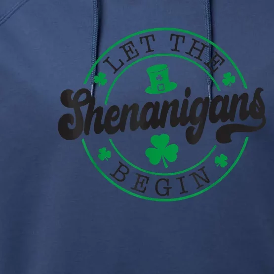 Let The Shenanigans Begin St. Patrick's Day Shamrock Circle Performance Fleece Hoodie