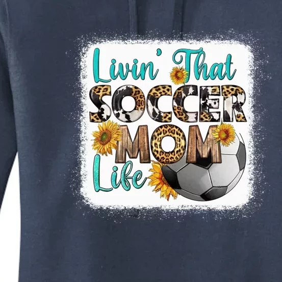 Livin That Soccer Mom Life Cool Gift Sunflower Leopard Soccer Ball Gift Women's Pullover Hoodie