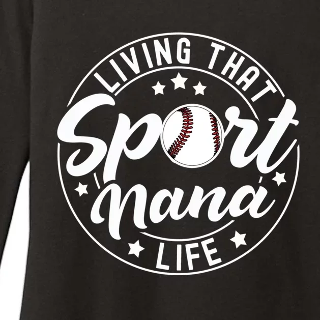 Living That Sport Nana Life Baseball Nana Lover Gift Womens CVC Long Sleeve Shirt