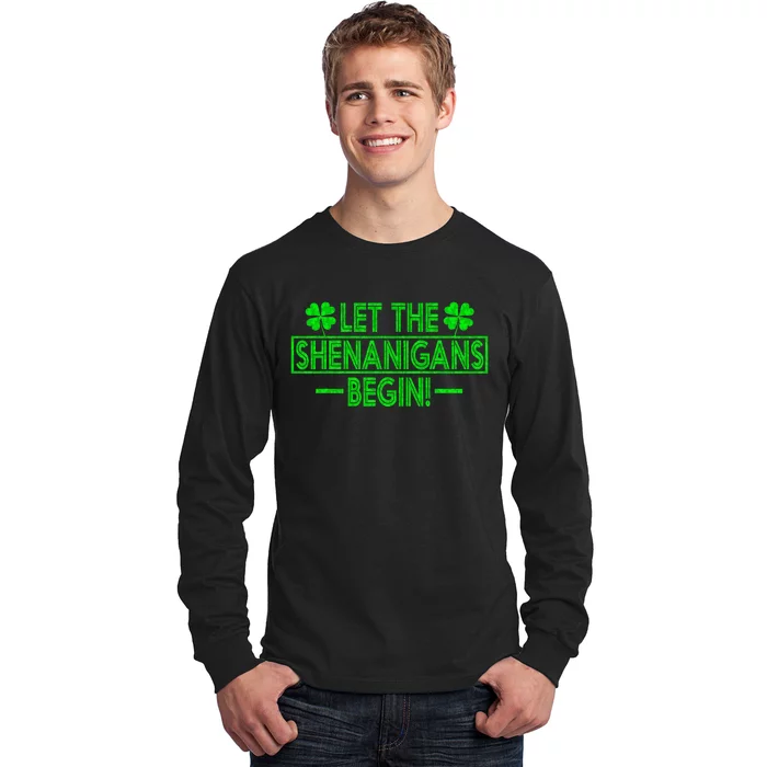 Let The Shenanigans Begin Happy St Patricks Day Shamrock Long Sleeve Shirt