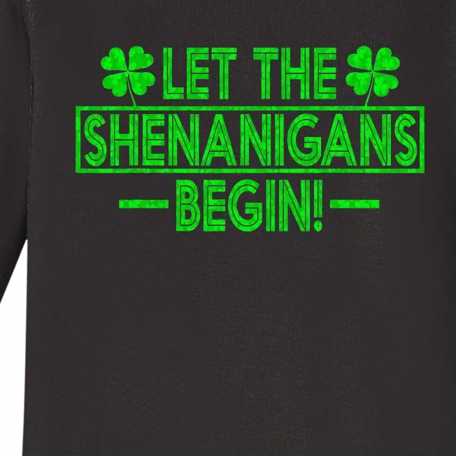 Let The Shenanigans Begin Happy St Patricks Day Shamrock Baby Long Sleeve Bodysuit