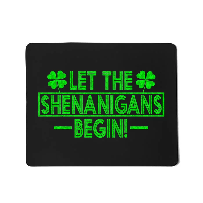 Let The Shenanigans Begin Happy St Patricks Day Shamrock Mousepad