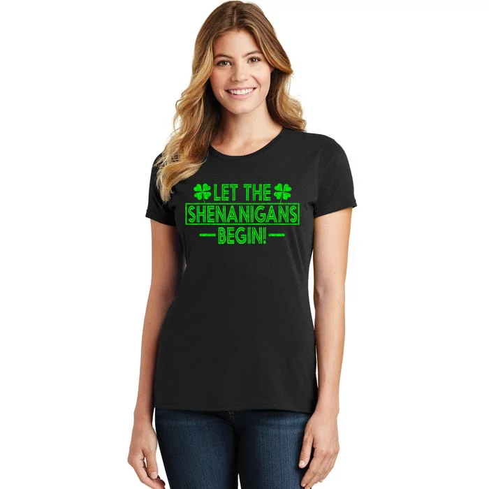 Let The Shenanigans Begin Happy St Patricks Day Shamrock Women's T-Shirt