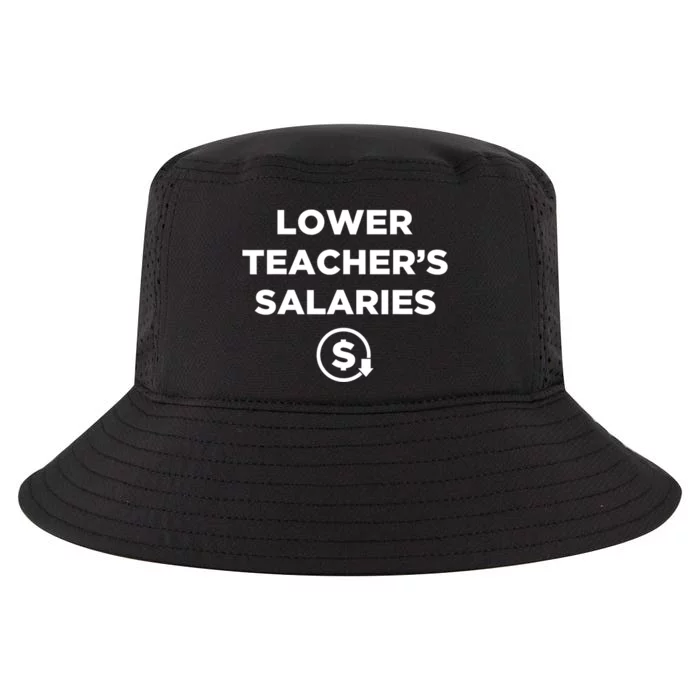 Lower Teacher Salaries Funny Low Pay For Teachers Cool Comfort Performance Bucket Hat