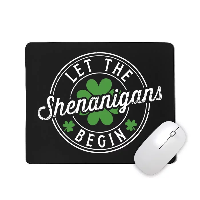 Let the shenanigans begin with shamrock for St Patricks day Mousepad