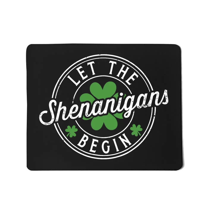 Let the shenanigans begin with shamrock for St Patricks day Mousepad