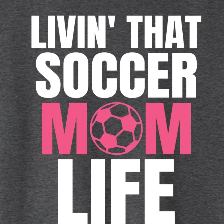 Livin That Soccer Mom Life Gift Cool Gift Women's Crop Top Tee