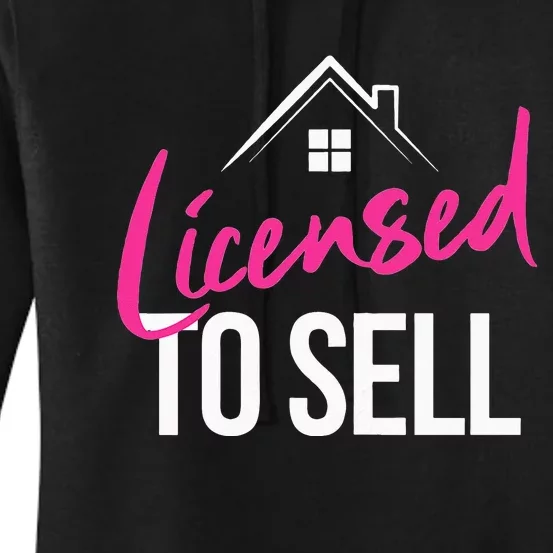 Licensed to Sell Realtor Funny Real Estate Agent Women's Pullover Hoodie