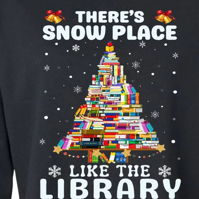 Librarian There's Snow Place Like The Library Christmas Cropped Pullover Crew