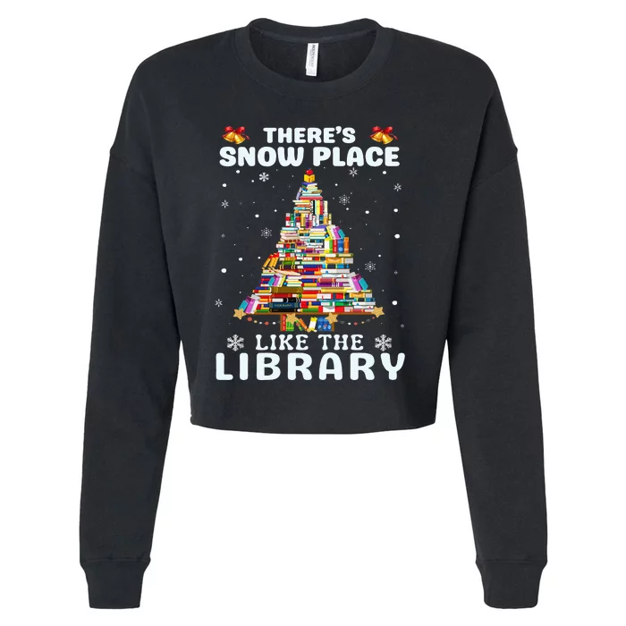 Librarian There's Snow Place Like The Library Christmas Cropped Pullover Crew