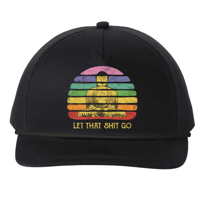 Let That Shitgiftgo Buddha Great Gift Funny Meditating Budda Budha Snapback Five-Panel Rope Hat