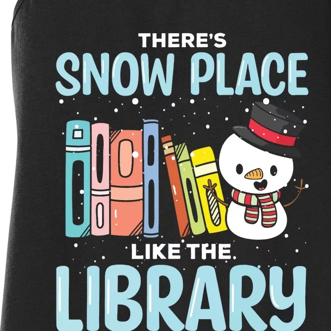 Librarian Theres Snow Place Like The Library Christmas Women's Racerback Tank