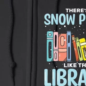 Librarian Theres Snow Place Like The Library Christmas Full Zip Hoodie