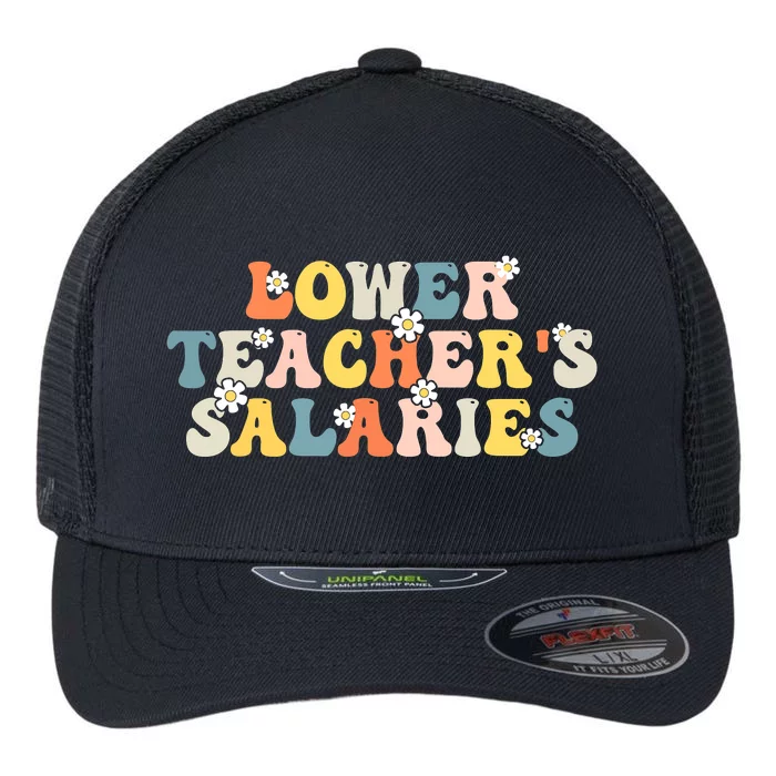 Lower Teacher's Salaries Retro Teacher Flexfit Unipanel Trucker Cap