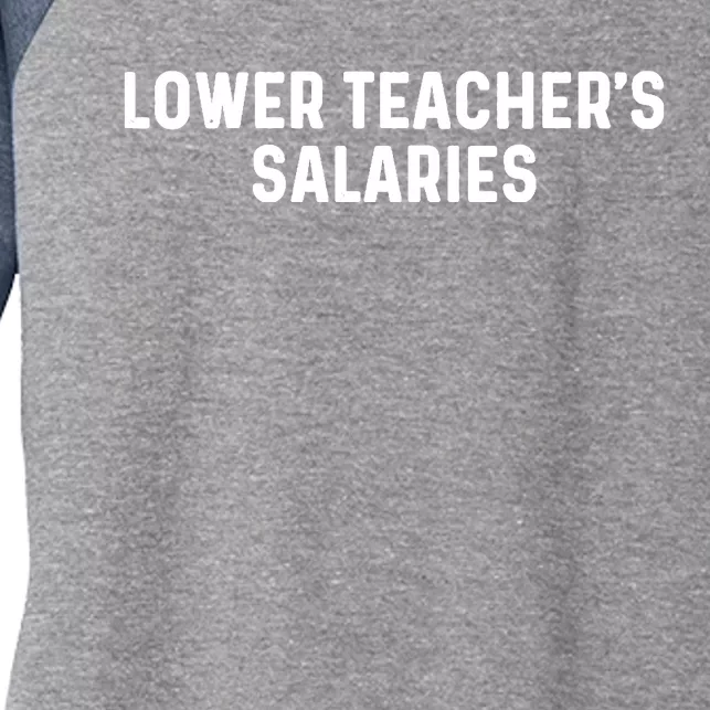 Lower Teacher Salaries Hoodie Women's Tri-Blend 3/4-Sleeve Raglan Shirt