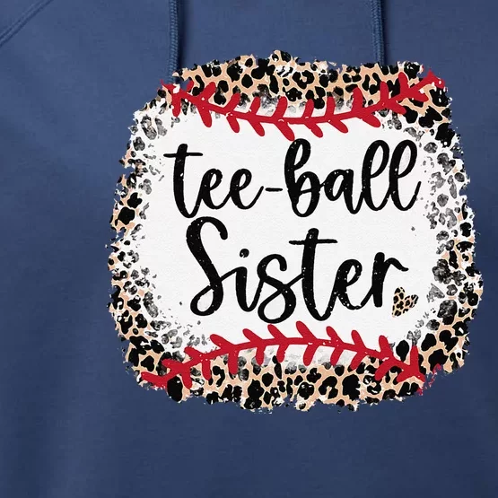 Leopard Teeball Sister Tball Mom MotherS Day Performance Fleece Hoodie