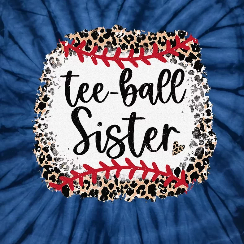 Leopard Teeball Sister Tball Mom MotherS Day Tie-Dye T-Shirt