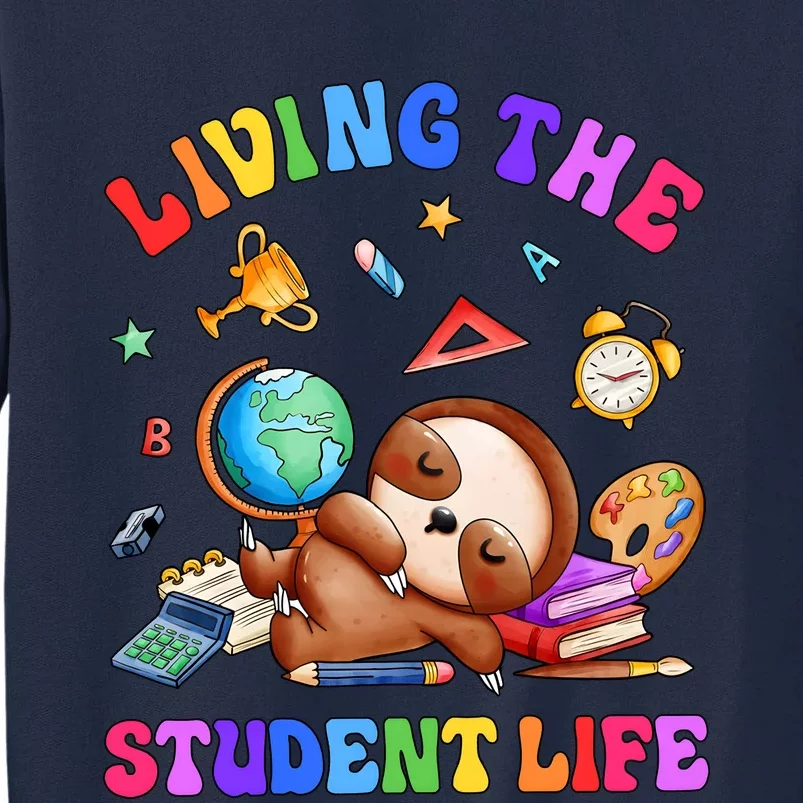 Living The Student Life Cute Sloth Tall Sweatshirt