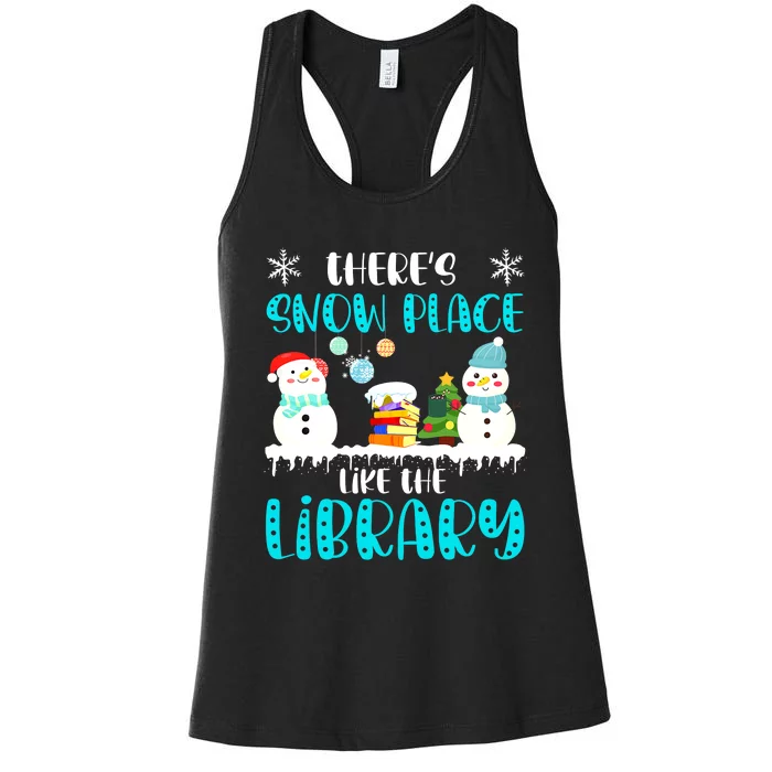 Librarian There's Snow Place Like The Library Christmas Snow Women's Racerback Tank