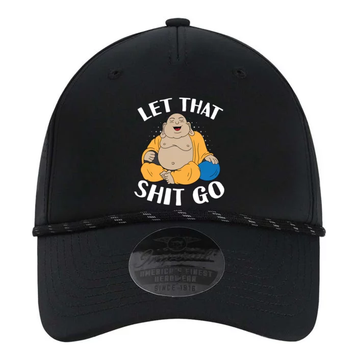 Let That Shit Go Laughing Buddha Gift Performance The Dyno Cap