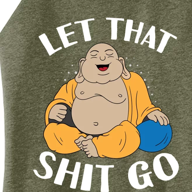 Let That Shit Go Laughing Buddha Gift Women’s Perfect Tri Rocker Tank