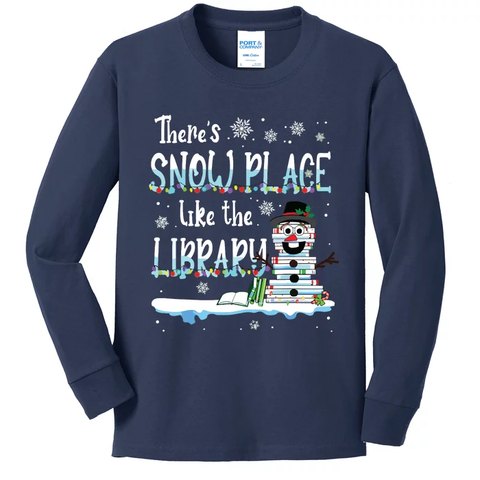 Librarian Theres Snow Place Like The Library Christmas Snow Kids Long Sleeve Shirt