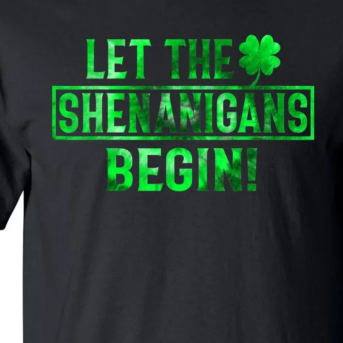 Let The Shenanigans Begin St Patricks Day Tie Dye Style Tall T-Shirt