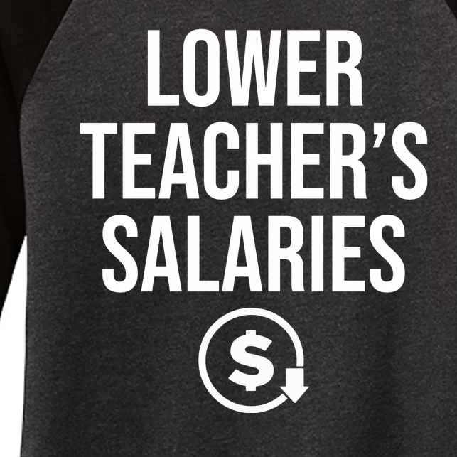 Lower Teacher Salaries Lower Teachers Salaries Women's Tri-Blend 3/4-Sleeve Raglan Shirt